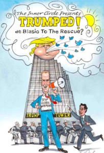 2017 "TRUMPED! de Blasio to the Rescue?"